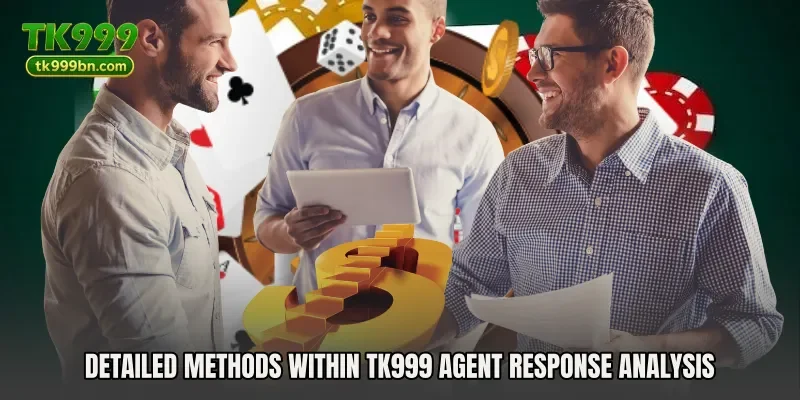 Detailed methods within TK999 Agent Response Analysis